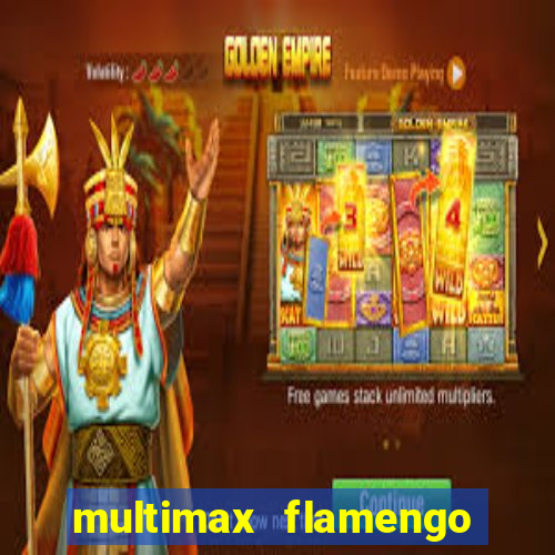 multimax flamengo ao vivo